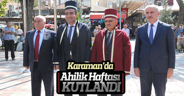 Karaman’da Ahilik Hastası kutlandı