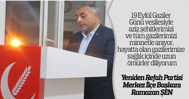 Ramazan Şen'den Gaziler Günü Mesajı