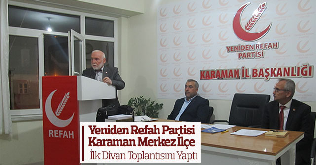 Yeniden Refah Partisi İlk Divan Toplantısını Yaptı