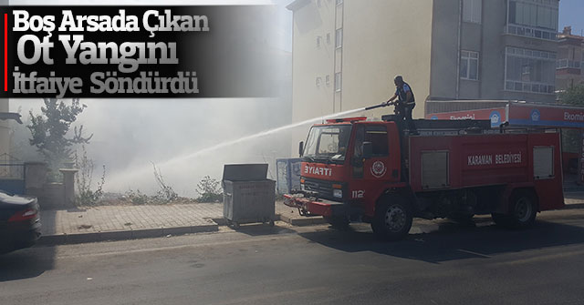 Boş Arsada Çıkan Ot Yangını İtfaiye Tarafından Söndürüldü