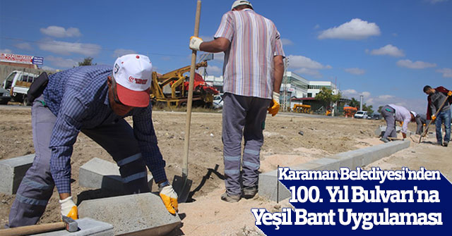 100. Yıl Bulvarı’na Yeşil Bant Uygulaması