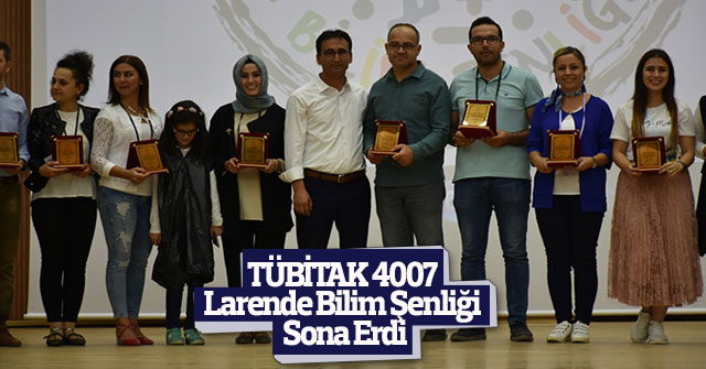 TÜBİTAK 4007 Larende Bilim Şenliği Sona Erdi