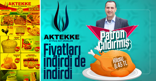 Aktekke Gıda fiyatlarda büyük indirim yaptı