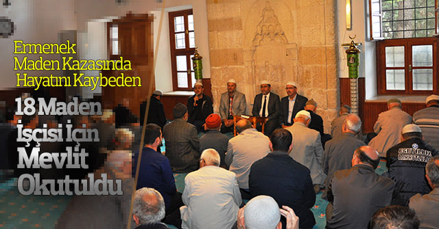Hayatını kaybeden 18 maden işçisi için mevlit okutuldu