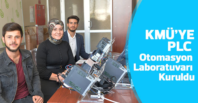 KMÜ’ye PLC Otomasyon Laboratuvarı Kuruldu