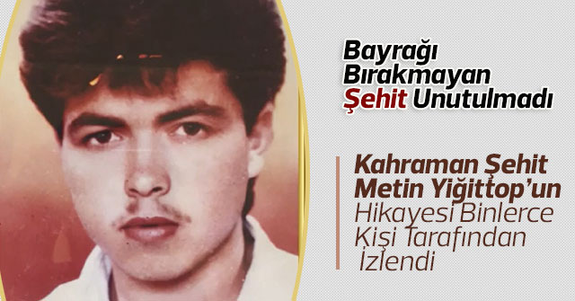 Bayrağı Bırakmayan Şehit Unutulmadı