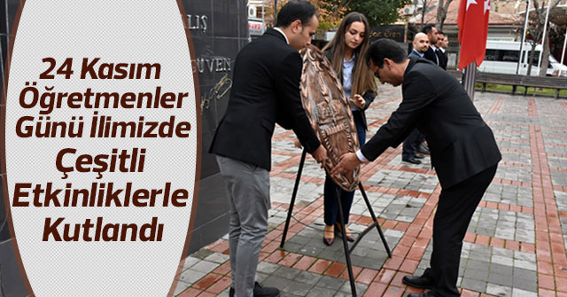 24 Kasım Öğretmenler Günü Çeşitli Etkinliklerle Kutlandı