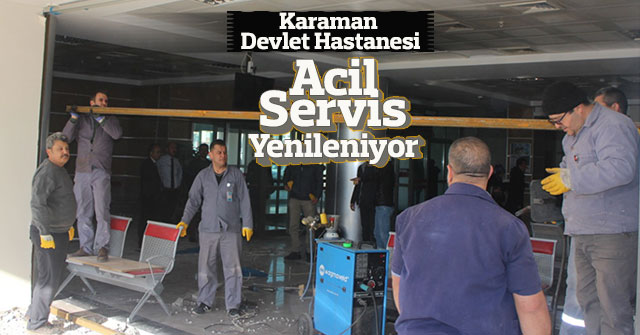 Karaman Devlet Hastanesi Acil Servis Yenileniyor
