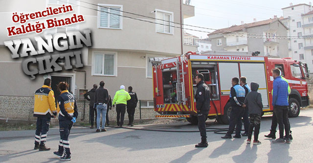 Öğrencilerin kaldığı binanın bodrumunda çıkan yangın korkuttu