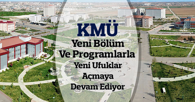 KMÜ'den Yeni Bölüm Ve Programlar