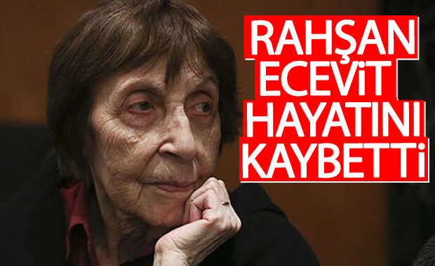 Rahşan Ecevit hayatını kaybetti