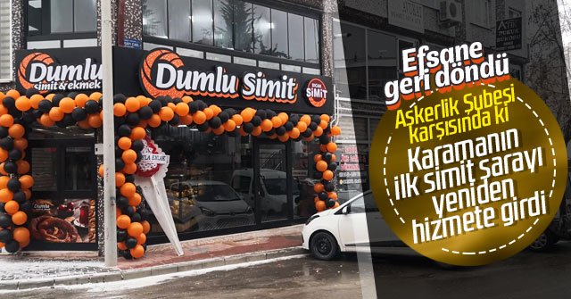 Karamanın ilk simit sarayı tekrar hizmette