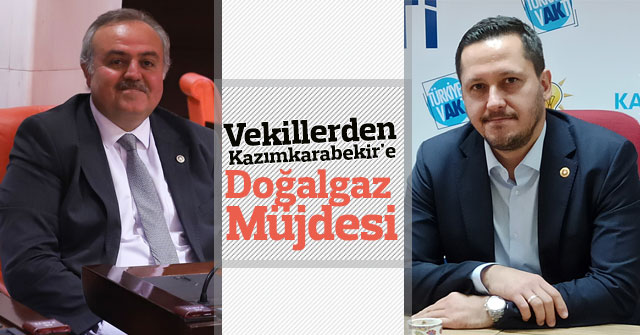 Vekillerden Kazımkarabekir'e Doğalgaz Müjdesi