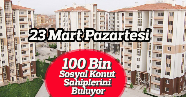 100 Bin  Sosyal Konut  Sahiplerini  Buluyor