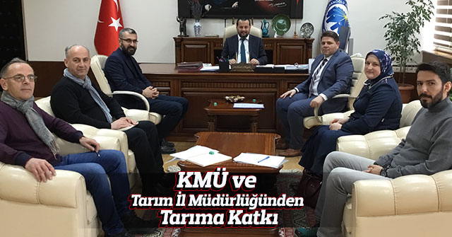 KMÜ Ve Tarım İl Müdürlüğünden Tarıma Katkı