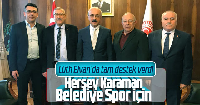 Lütfi Elvan'dan Karaman Belediye Spora destek