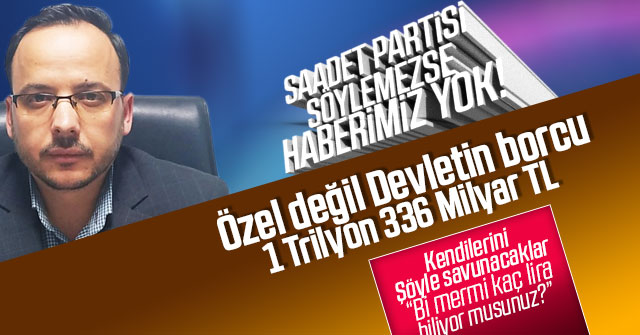 Saadet Partisinden kritik açıklama