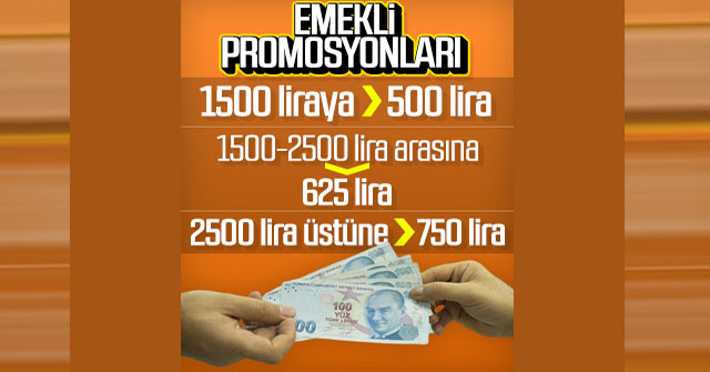 Emekli promosyonları belli oldu