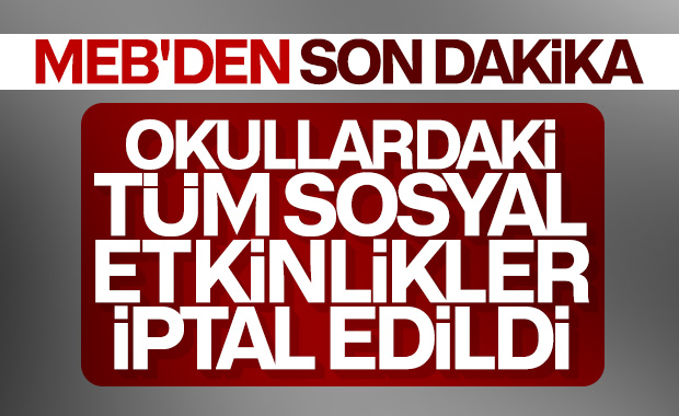 Okullardaki sosyal etkinlikler iptal