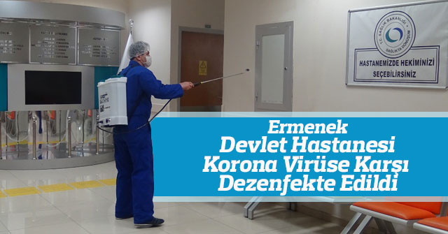 Ermenek Devlet Hastanesi Korona Virüse Karşı Dezenfekte Edildi