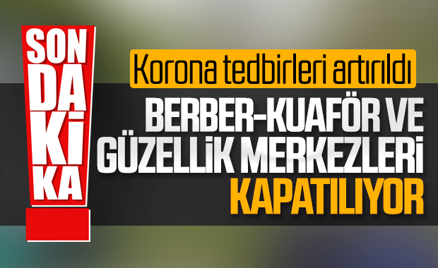 Berber ve kuaförler kapanıyor