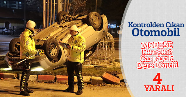 Otomobil MOBESE direğine çarparak ders döndü: 4 yaralı