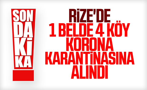 Rize'de Kendirli beldesi ve 4 köy karantina altına alındı