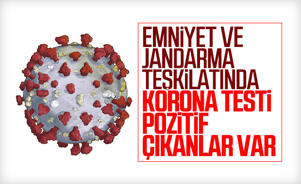 Emniyet ve jandarmada korona semptomları görüldü