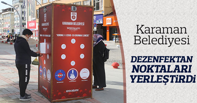 Karaman Belediyesi Dezenfektan Noktaları Yerleştirdi