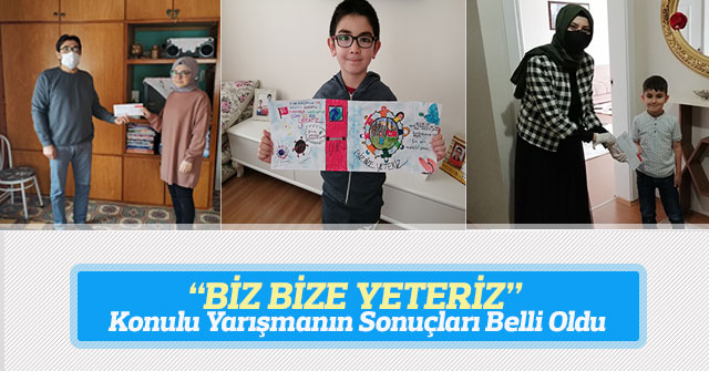 “Biz Bize Yeteriz”  Konulu Yarışmanın Sonuçları Belli Oldu