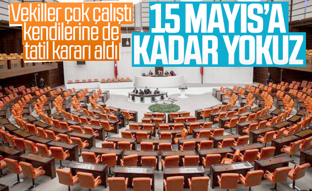 TBMM, 15 Mayıs'a kadar çalışmayacak