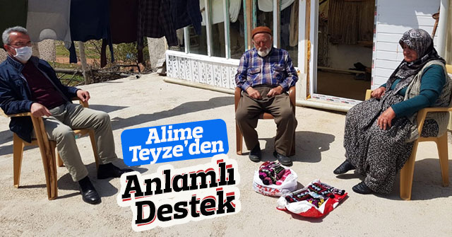 Alime Teyze’den Anlamlı Destek