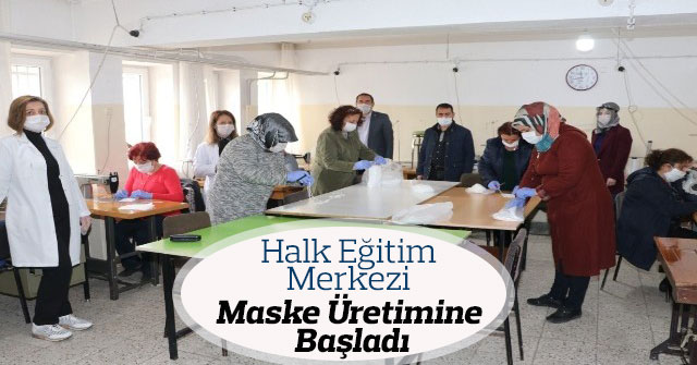 Halk Eğitim Merkezi maske üretimine başladı