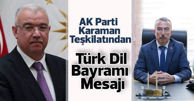 AK Parti  Karaman  Teşkilatından,Türk Dil Bayramı Mesajı