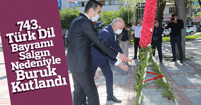 743. Türk Dil Bayramı Salgın Nedeniyle Buruk Kutlandı