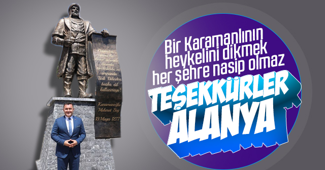 Alanya Belediyesinden Karamanoğlu Mehmet Bey heykeli