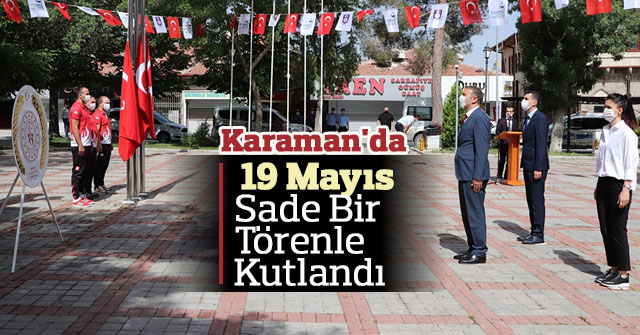 Karaman'da 19 Mayıs Sade Bir Törenle Kutlandı