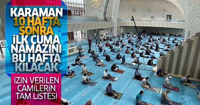 10 hafta sonra ilk cuma namazı bu hafta kılınacak