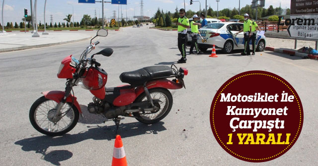 Motosiklet İle Kamyonet Çarpıştı 1 Yaralı