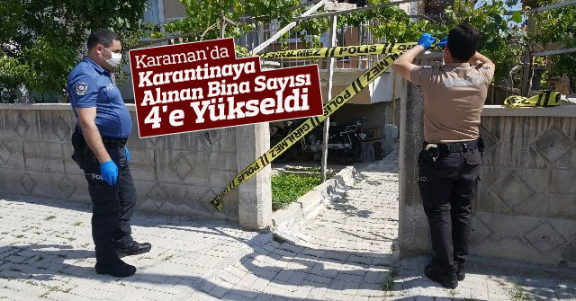 Karaman'da Karantinaya Alınan Bina Sayısı 4'e Yükseldi