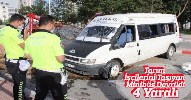 Tarım İşçilerini Taşıyan Minibüs Devrildi: 4 Yaralı