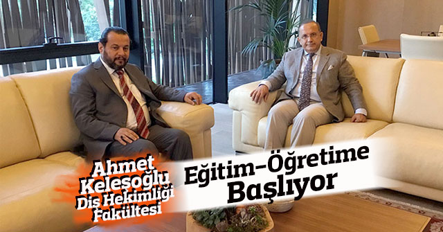 Ahmet Keleşoğlu Diş Hekimliği Fakültesi Eğitim-Öğretime Başlıyor