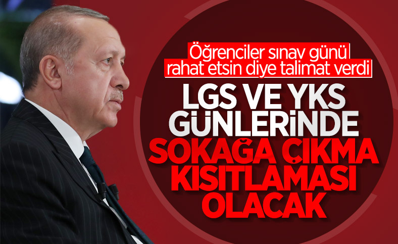 LGS ve YKS günlerinde sınırlı sokak kısıtlaması olacak