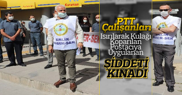 PTT Çalışanları, Postacıya Uygulanan Şiddeti Kınadı