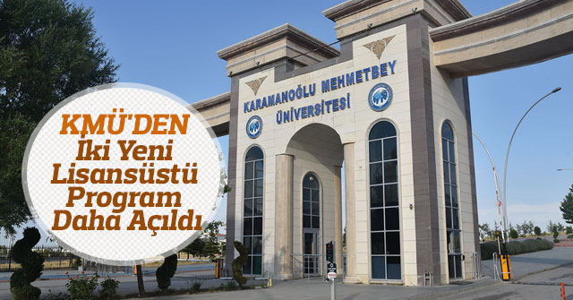 KMÜ'den İki Yeni Lisansüstü Program Daha