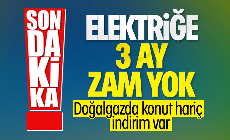 Elektriğe 3 ay zam yok