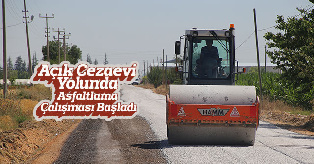 Açık Cezaevi Yolunda Asfaltlama Çalışması Başladı