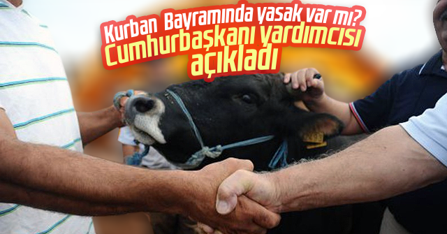 Kurban Bayramında sokağa çıkma yasağı var mı