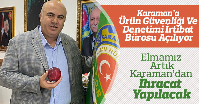 Elmamız Artık Karaman’dan İhracat Yapılacak