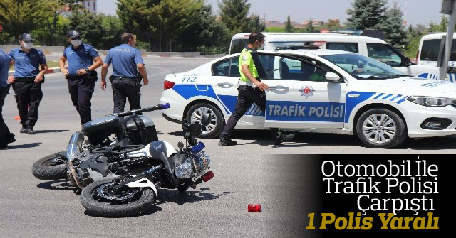 Otomobil İle Motosikletli Trafik Polisi Çarpıştı 1 Polis Yaralı